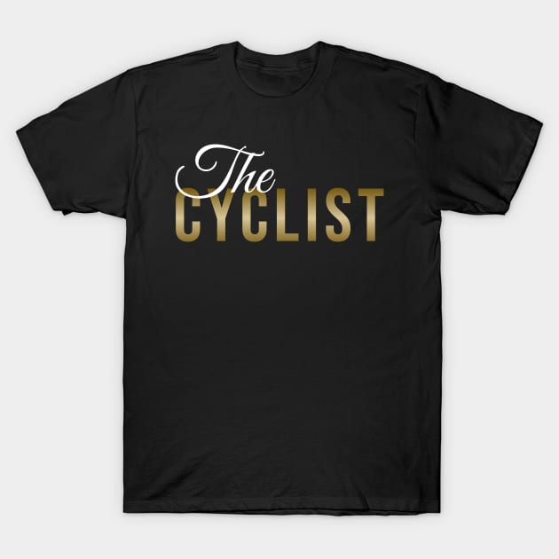 The CYCLIST (DARK BG) | Minimal Text Aesthetic Streetwear Unisex Design for Fitness/Athletes/Cyclists | Shirt, Hoodie, Coffee Mug, Mug, Apparel, Sticker, Gift, Pins, Totes, Magnets, Pillows T-Shirt by design by rj.